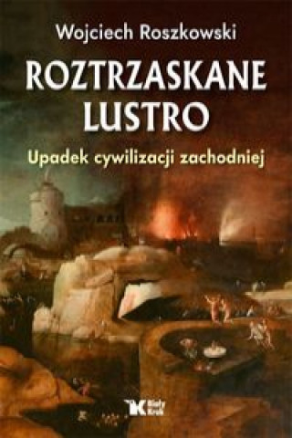 Könyv Roztrzaskane lustro Roszkowski Wojciech