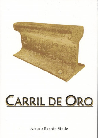 Книга CARRIL DE ORO ARTURO BARRON SINDE