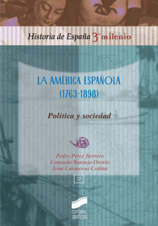 Buch AMERICA ESPAÑOLA (1763-1898), LA. POLITICA Y SOCIEDAD Pérez Herrero