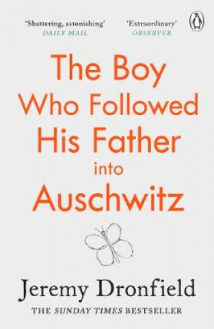 Carte Boy Who Followed His Father into Auschwitz Jeremy Dronfield