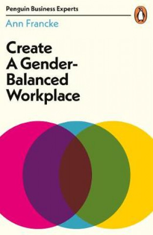 Book Create a Gender-Balanced Workplace Ann Francke