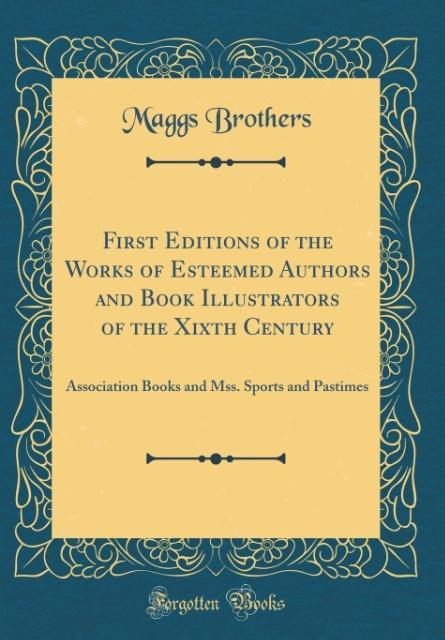 Książka Brothers, M: First Editions of the Works of Esteemed Authors Maggs Brothers