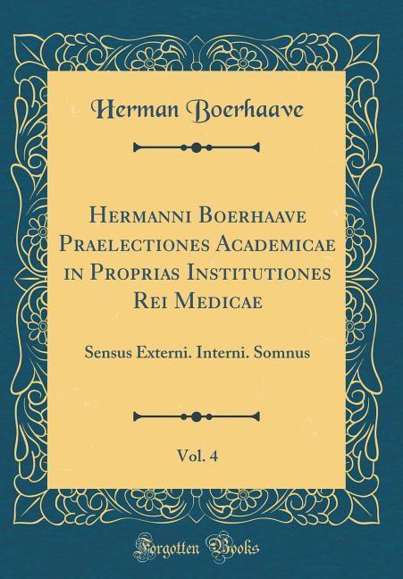 Buch Boerhaave, H: Hermanni Boerhaave Praelectiones Academicae in Herman Boerhaave