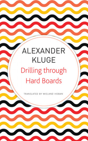 Kniha Drilling Through Hard Boards Alexander Kluge