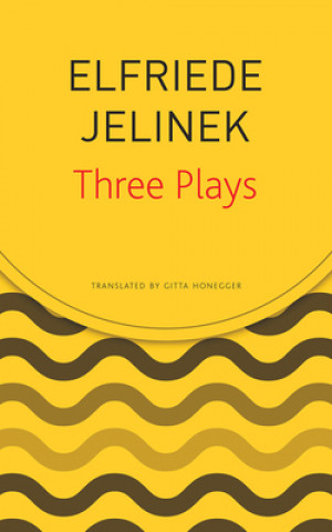 Kniha Three Plays Elfriede Jelinek