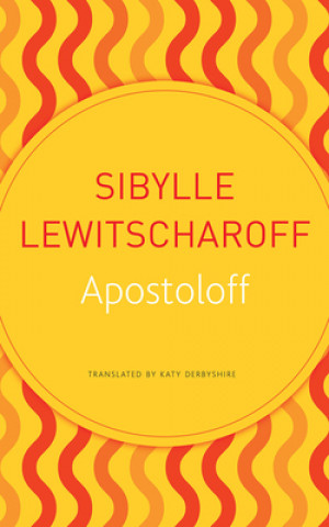 Książka Apostoloff Sibylle Lewitscharoff