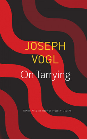 Book On Tarrying Joseph Vogl