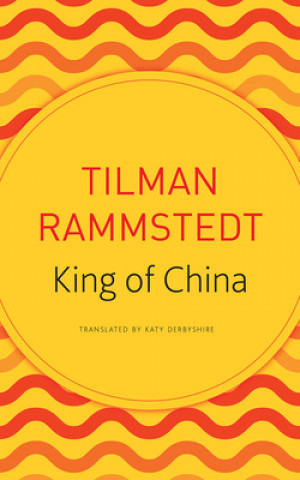 Kniha King of China Tilman Rammstedt