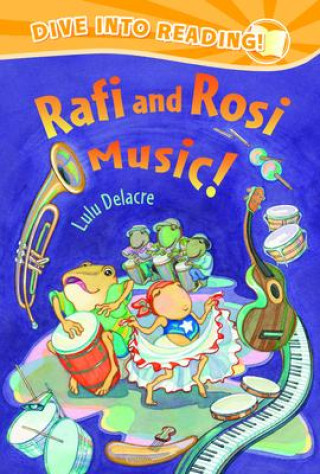 Kniha Rafi and Rosi Music! Lulu Delacre