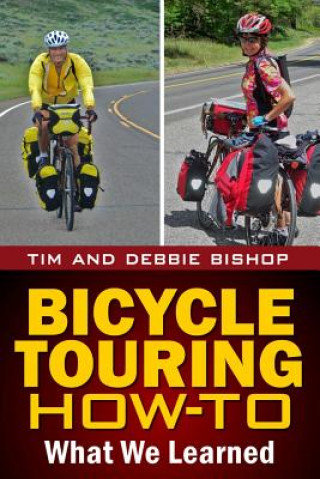 Knjiga Bicycle Touring How-To: What We Learned Debbie Bishop