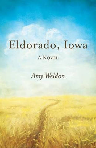 Book Eldorado, Iowa Amy Weldon