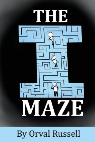 Kniha The I Maze: Understanding Christianity Like Never Before Orval Russell