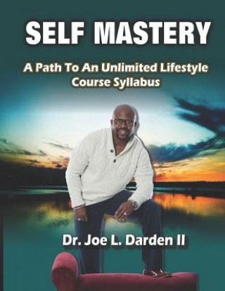 Książka Self Mastery: A Path to an Unlimited Lifestyle Course Syllabus Joe Darden