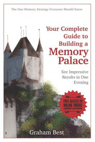 Kniha Your Complete Guide to Building a Memory Palace Graham Best