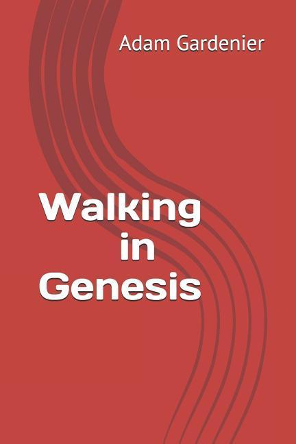 Knjiga Walking in Genesis Adam Gardenier