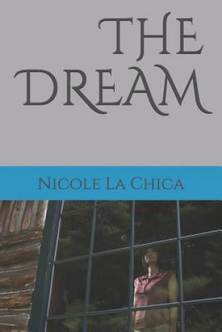 Knjiga The Dream Nicole La Chica