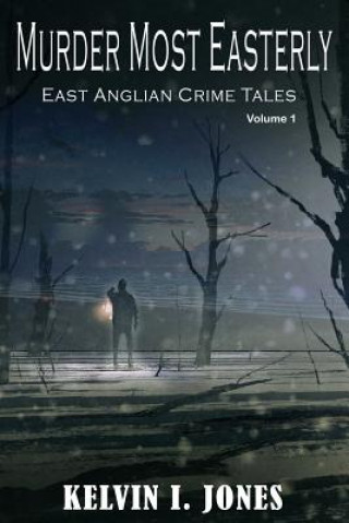 Knjiga Murder Most Easterly Kelvin I. Jones