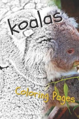 Carte Koala Coloring Sheets: Beautiful Drawings for Adults Relaxation and for Kids Coloring Sheets