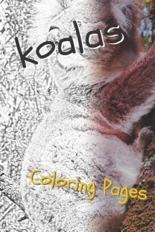 Carte Koala Coloring Sheets: Beautiful Drawings for Adults Relaxation and for Kids Coloring Sheets