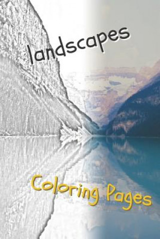 Kniha Landscape Coloring Pages: Beautiful Landscapes Coloring Pages, Book, Sheets, Drawings Coloring Pages