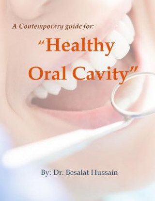 Kniha A Contemporary Guide for Healthy Oral Cavity Besalat Hussain