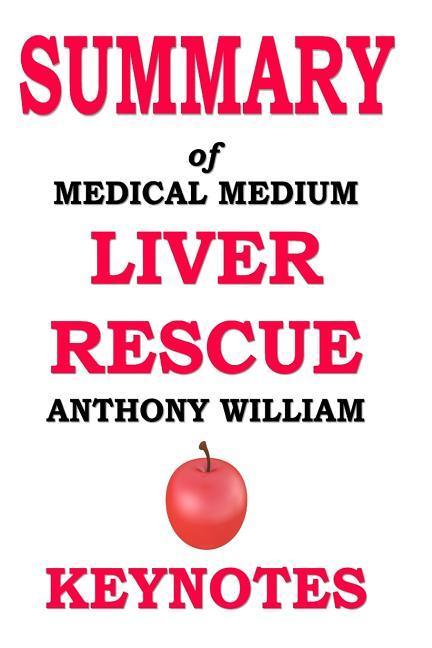 Carte Summary of Medical Medium Liver Rescue: Key Takeaways & Analysis from Anthony William's book Key Notes