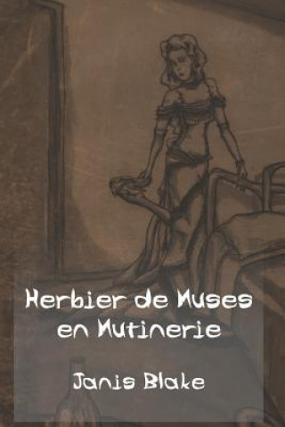 Книга Herbier de Muses En Mutinerie: Po?mes Illustrés Janis Blake