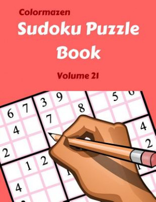 Kniha Sudoku Puzzle Book Volume 21: 200 Puzzles Carol Bell