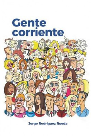 Knjiga Gente corriente Jorge Rodriguez Rueda