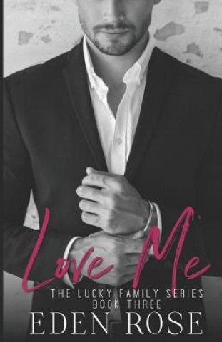Könyv Love ME: Mafia Romance Eden Rose