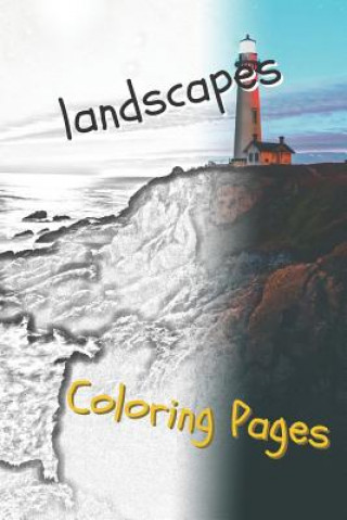 Kniha Landscape Coloring Pages: Beautiful Landscapes Coloring Pages, Book, Sheets, Drawings Coloring Pages