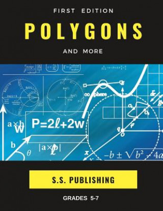 Kniha Polygons and More: Workbook Includes Geometry and a Practice Test (First Edition) S. S. Publishing
