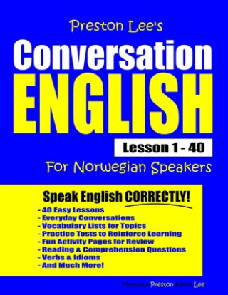 Könyv Preston Lee's Conversation English For Norwegian Speakers Lesson 1 - 40 Matthew Preston