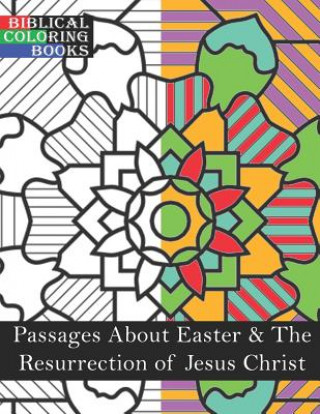 Carte Passages about Easter & the Resurrection of Jesus Christ: A Christian Bible Study Coloring Book Gabriel Jones