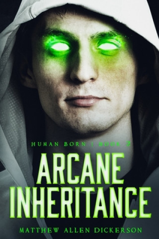 Knjiga Arcane Inheritance Matthew Allen Dickerson