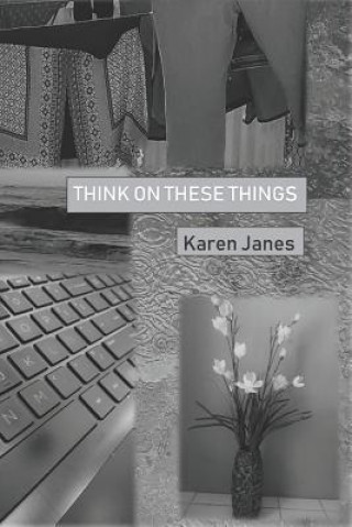 Kniha Think on These Things Karen Janes