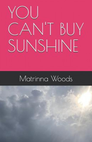 Carte You Can't Buy Sunshine Matrinna Woods