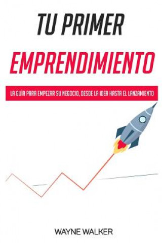 Książka Tu Primer Emprendimiento Wayne Walker