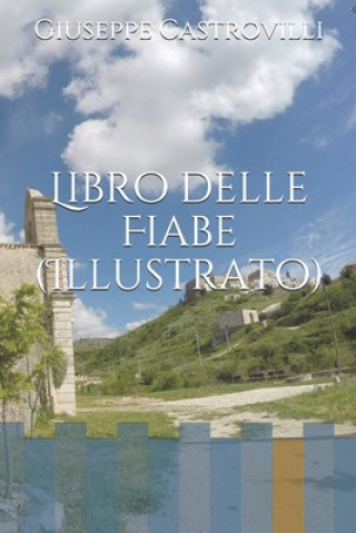 Knjiga Libro delle Fiabe (Illustrato) Giuseppe Castrovilli