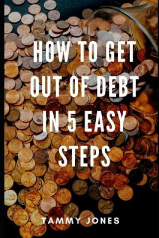 Carte How to Get Out of Debt in 5 Easy Steps Tammy Jones