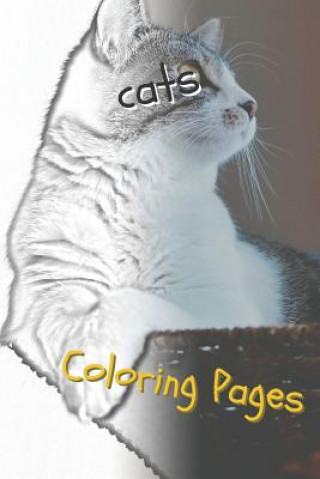 Kniha Cats: Beautiful Coloring Pages with Cats, Drawings, for Adults and for Girls Coloring Pages