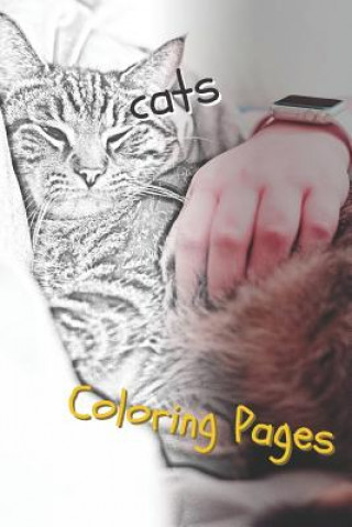 Kniha Cats: Beautiful Coloring Pages with Cats, Drawings, for Adults and for Girls Coloring Pages