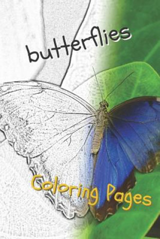 Kniha Butterfly Coloring Pages: Perfect Stress Relief! Coloring Pages