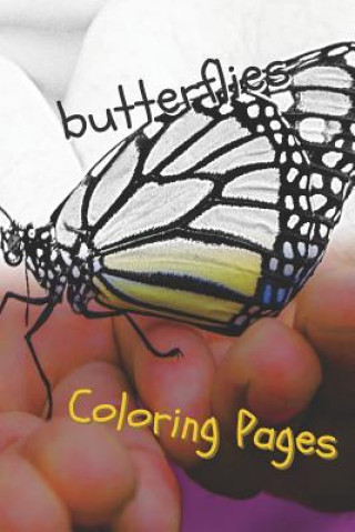 Kniha Butterfly Coloring Pages: Perfect Stress Relief! Coloring Pages