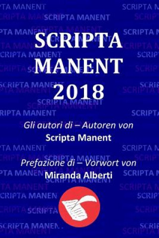 Knjiga Scripta Manent 2018 Autori Di Scripta Manent