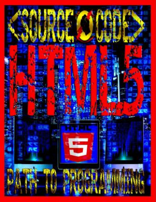Книга Source Code: Path to Programming Html5 Source Code Society