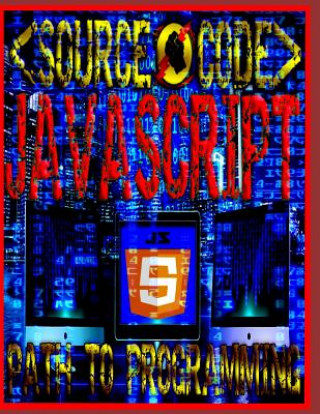 Книга Source Code: Path to Programming JavaScript Source Code Society