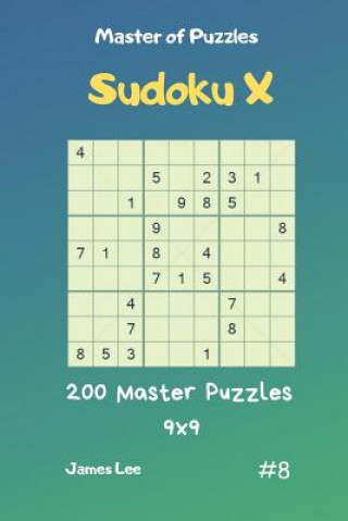 Kniha Master of Puzzles Sudoku X - 200 Master Puzzles 9x9 Vol.8 James Lee