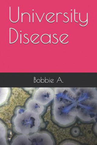 Book University Disease Bobbie A