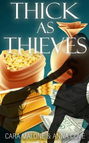 Könyv Thick as Thieves: A Lesbian Romance Heist Anna Cove